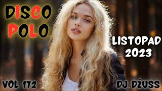 Najnowsze disco polo 🎧 Październik 2023 🎧 Składanka disco polo➠VOL 172 by DJ DŻUSS [upl. by Asila]