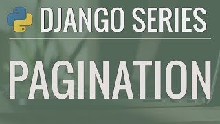 Python Django Tutorial FullFeatured Web App Part 11  Pagination [upl. by Llemhar]