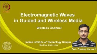 noc19ee21 Lecture 35Wireless Channel [upl. by Brown]