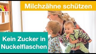 Milchzähne schützen Kein Zucker in Nuckelflaschen [upl. by Henn540]