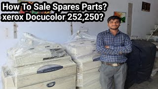 How To Sale Xerox Docucolor 252250 Spares Parts [upl. by Lauro]