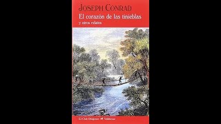 Reseña de la novela El corazón de las tinieblas de Joseph Conrad [upl. by Mauretta]