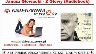 JANUSZ GŁOWACKI  AUTOBIOGRAFIA AUDIOBOOK MP3  Z Głowy Czyta Piotr Fronczewski [upl. by Nnylamme]