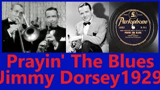 Prayin The Blues  Jimmy Dorsey  1929 [upl. by Dorise]