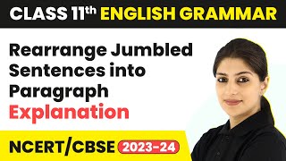 Rearrange Jumbled Sentences into Paragraph  Explanation  Class 11 English Grammar 202324 [upl. by Malachy]