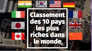 LES PAYS LES PLUS RICHES DU MONDE TOP 10 CLASSEMENT PAR PIB EN 2022 Puissances Economiques [upl. by Eyllom]