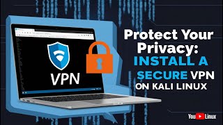 Protect Your Privacy Install a Secure VPN on Kali Linux [upl. by Ennaylime]