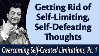 Getting Rid of SelfDefeating Thoughts  Rev Ikes Overcoming SelfCreated Limitations Part 1 [upl. by Cela]