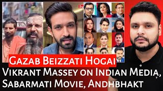 Vikrant Massey on Indian Media  The Sabarmati Movie  Godi Media  Andhbhakt  Mr Reaction Wala [upl. by Susanna]