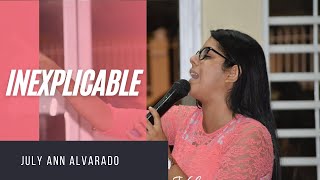 INEXPLICABLE  JULY ANN ALVARADO [upl. by Hadrian]