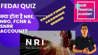 NRE NRO FCNR SNRR ACCOUNT FEDAI QUIZ SERIES FOREX REMITTANCE NRI [upl. by Torhert]