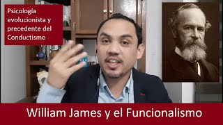 WILLIAM JAMES y el FUNCIONALISMO Los inicios de la psicología como ciencia [upl. by Dorolice383]