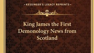 IN HIS BOOK THE Dæmonologie OF ROME KING JAMES TALKS ABOUT THE ELECT [upl. by Inaoj]