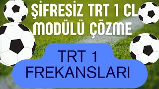 trt 1 hd şifresiz yapma cl modülü nasıl çözülür TRT spor frekans ayarlama TRT 1 canlı yayın izle [upl. by Alake]