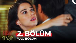 Kiraz Mevsimi 2 Bölüm [upl. by Aihcela]