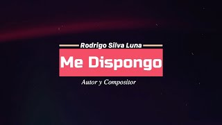 ME DISPONGO  RODRIGO SILVA [upl. by Joshua]