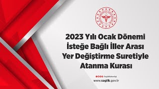 2023 Yılı Ocak Dönemi İsteğe Bağlı İller Arası Yer Değiştirme Suretiyle Atanma Kurası [upl. by Far643]