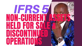 IFRS 5 Non Current Assets Held for Sale amp Discontinued Operations FinancialCorporate Reporting [upl. by Anerol]