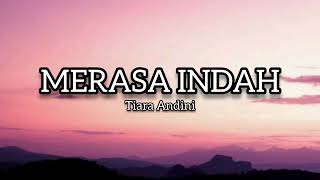 Merasa Indah  Tiara Andini Lirik [upl. by Nebe]