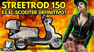 😍 VENTO STREETROD 150  La Motoneta DEFINITIVA [upl. by Rehm264]