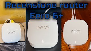 RECENSIONE EERO 6 LA SOLUZIONE A TUTTI I PROBLEMI DI COPERTURA [upl. by Rodolphe327]