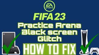 Fifa 23 Practice Arena black screen fix Consoles [upl. by Gereron546]