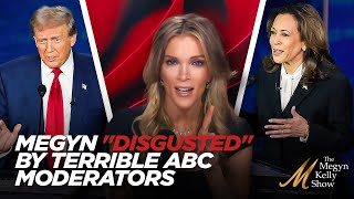 Megyn Kelly Says Shes quotDisgustedquot by Terrible Performance of Biased ABC Debate Moderators [upl. by Aisset]