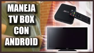 INCREIBLE • Como Manejar El Tv Box Con Mi Celular Android 2018 [upl. by Anole]