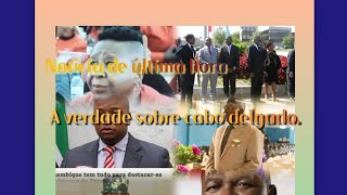 A VERDADE SOBRE CABO DELGADO E QUAIS SAO AS PESSOAS LIGADA AO CABO DELGADO [upl. by Cherice]