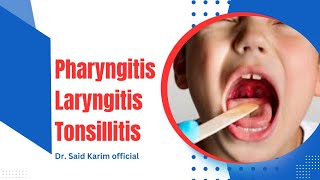 phyrangitis amp laryngitis and tonsillitis sign and symptoms leacture by Dr said Karim [upl. by Swayder]