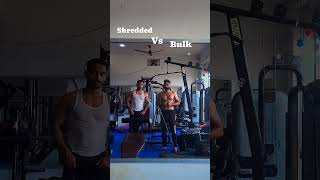 shredded vs Bulk 🔥 bodybuilding fitnessmotivation ytshorts fitness [upl. by Ree]