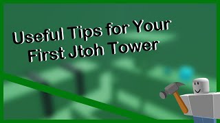 Useful Tips for Building Your First Jtoh Tower [upl. by Ellezig]