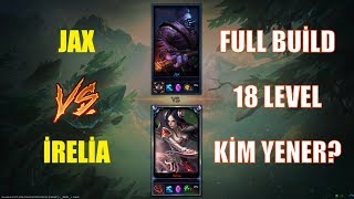 Jax vs İrelia Full Build 18 Level 1v1 [upl. by Allecsirp705]