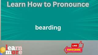 How to Pronounce bearding [upl. by Thayne]