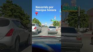 Navojoa Sonora ❣️ recorrido por esta bella Ciudad de Sonora [upl. by Knoll]