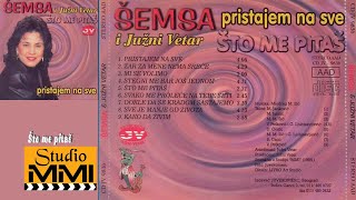 Semsa Suljakovic i Juzni Vetar  Sto me Pitas Audio 1986 [upl. by Arrek]