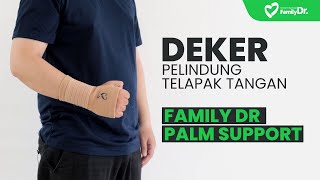 Deker Pelindung Telapak Tangan FamilyDr Palm Support [upl. by Atenik]