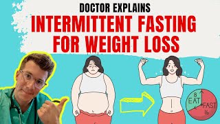 Doctor explains INTERMITTENT FASTING for weight loss  METHODS and 10 FOODS TO EAT AND AVOID [upl. by Ayojal]