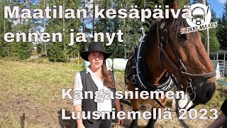 Maatilan kesäpäivä ennen ja nyt kangasniemi [upl. by Adnilem]