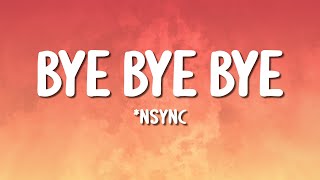 NSYNC  Bye Bye Bye Lyrics [upl. by Aicinet]