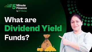 What is Dividend Yield Fund How and Where do Dividend Yield Funds Invests [upl. by Nosdivad42]