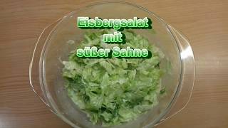 Eisbergsalat mit süßer Sahne [upl. by Kauslick]