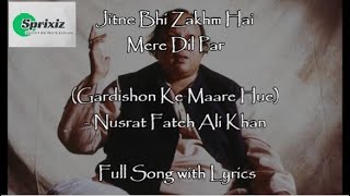 Gardishon Ke Hein Maare Hue Na  Nusrat Fateh Ali Khan  Full Song with Lyrics  Sprixiz Music Ent [upl. by Arihk376]