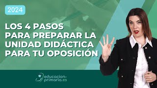 ✅ Los 4 pasos para preparar la UNIDAD DIDÁCTICA para tu OPOSICIÓN de maestro [upl. by Malo]