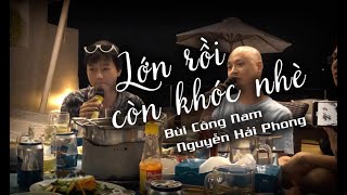 LỚN RỒI CÒN KHÓC NHÈ Cover  BÙI CÔNG NAM amp NGUYỄN HẢI PHONG [upl. by Erine]