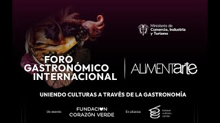 Resumen Foro Gastronómico Internacional Alimentarte 2024 [upl. by Ano34]