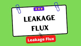 Leakage Flux [upl. by Nnaegroeg]