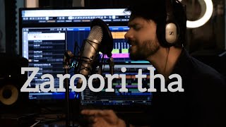 Zaroori Tha SongCover By Tushar [upl. by Htrow]