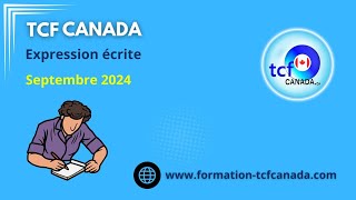 TCF Canada Septembre 2024 Combinaison 4  Expressions Écrites correction et structure [upl. by Yenittirb100]