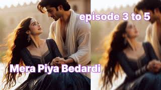 Mera Piya Bedardi ll episode 35 ll my cruel hearted husband ll pocket novel New romantic story [upl. by Ado]